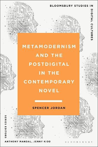 Cover image for Metamodernism and the Postdigital in the Contemporary Novel