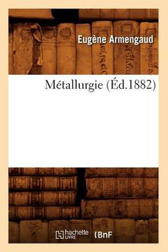 Metallurgie (Ed.1882)