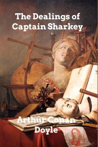 Cover image for The Dealings of Captain Sharkey