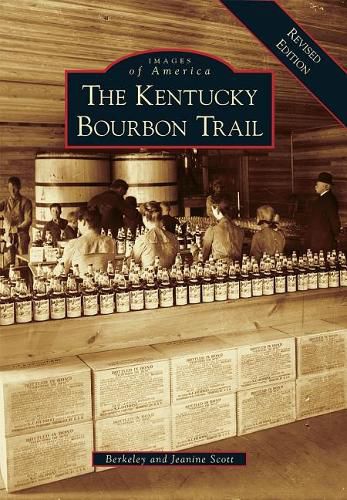 Cover image for Kentucky Bourbon Trail: A Revised Edition