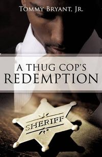 Cover image for A Thug Cop's Redemption