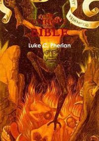 Cover image for The Unholy Bible Luke C. Pherian version