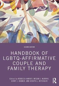 Cover image for Handbook of LGBTQ-Affirmative Couple and Family Therapy