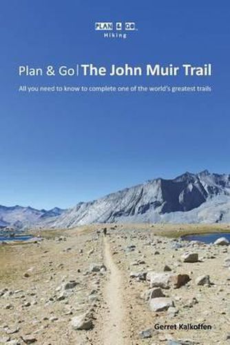 Cover image for Plan & Go - The John Muir Trail: All you need to know to complete one of the world's greatest trails