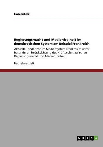 Cover image for Regierungsmacht Und Medienfreiheit Im Demokratischen System Am Beispiel Frankreich