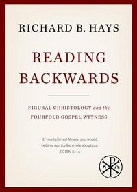 Cover image for Reading Backwards: Figural Christology and the Fourfold Gospel Witness