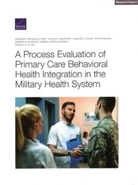 Cover image for A Process Evaluation of Primary Care Behavioral Health Integration in the Military Health System