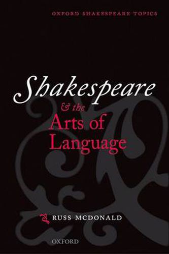 Cover image for Shakespeare and the Arts of Language