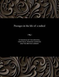 Cover image for Passages in the Life of a Radical