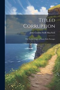 Cover image for Titled Corruption