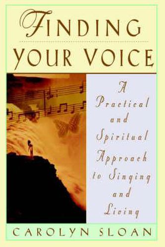 Cover image for Finding Your Voice: A Practical and Philosophical Guide to Singing and Living