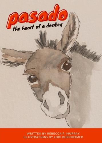 Cover image for Pasado: The Heart of a Donkey