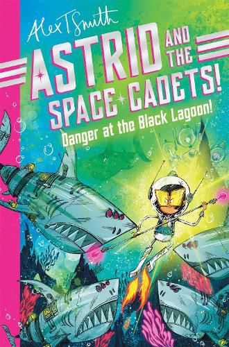 Cover image for Astrid and the Space Cadets: Danger at the Black Lagoon!