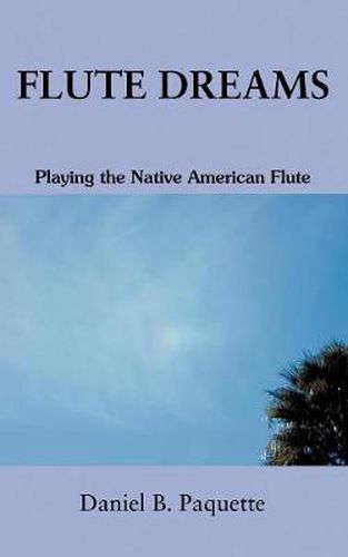 Cover image for Flute Dreams: Playing the Native American Flute