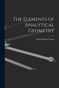 Cover image for The Elements of Analytical Geometry