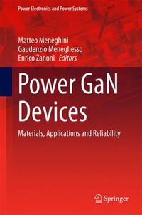 Cover image for Power GaN Devices: Materials, Applications and Reliability