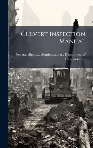 Cover image for Culvert Inspection Manual
