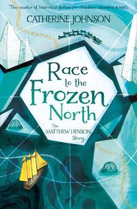 Cover image for Race to the Frozen North: The Matthew Henson Story