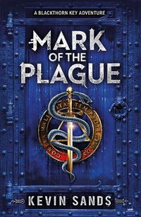 Cover image for Mark of the Plague (A Blackthorn Key adventure)