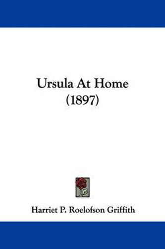 Cover image for Ursula at Home (1897)