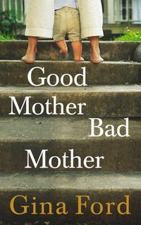 Cover image for Good Mother, Bad Mother