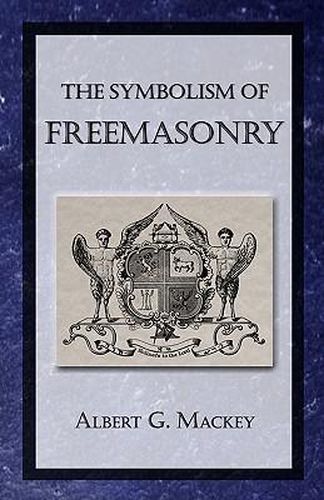 The Symbolism of Freemasonry