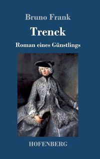 Cover image for Trenck: Roman eines Gunstlings