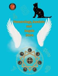 Cover image for Numerology, Amulets and Angels 2024