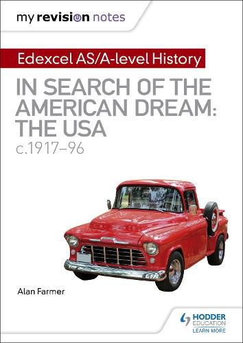 Cover image for My Revision Notes: Edexcel AS/A-level History: In search of the American Dream: the USA, c1917-96