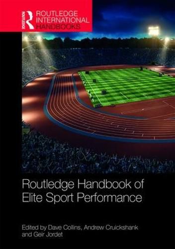 Cover image for Routledge Handbook of Elite Sport Performance: Theoretical and Applied Perspectives