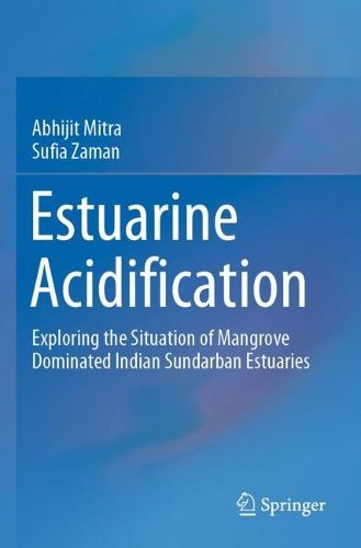 Cover image for Estuarine Acidification: Exploring the Situation of Mangrove Dominated Indian Sundarban Estuaries