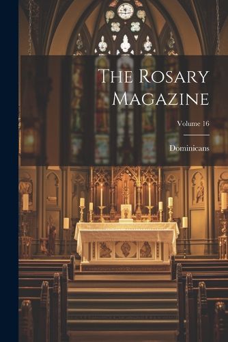 The Rosary Magazine; Volume 16