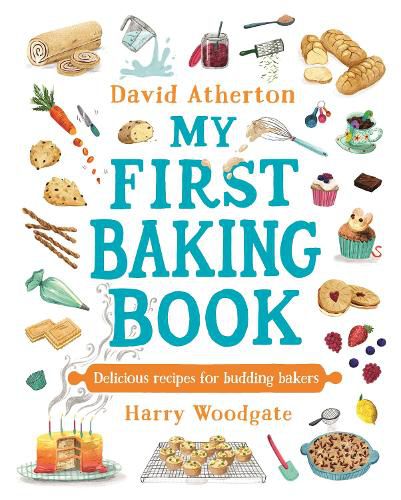 Cover image for My First Baking Book: Delicious Recipes for Budding Bakers