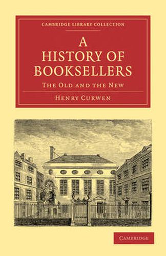 Cover image for A History of Booksellers: The Old and the New