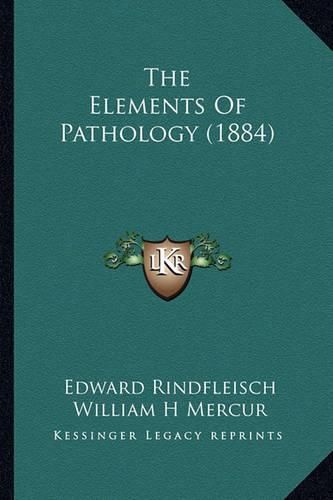 The Elements of Pathology (1884)