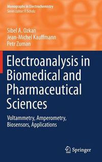 Cover image for Electroanalysis in Biomedical and Pharmaceutical Sciences: Voltammetry, Amperometry, Biosensors, Applications