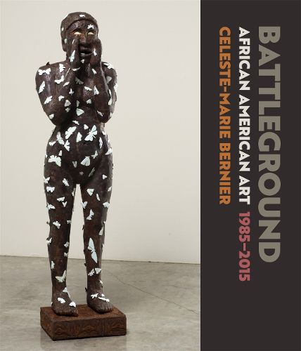 Cover image for Battleground: African American Art, 1985-2015
