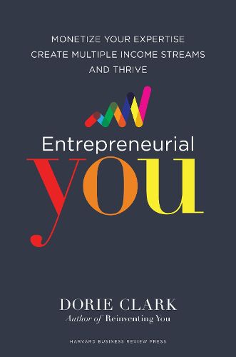 Cover image for Entrepreneurial You: Monetize Your Expertise, Create Multiple Income Streams, and Thrive