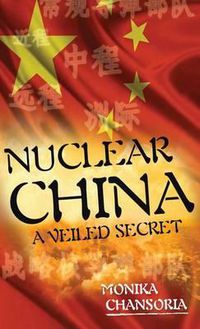 Cover image for Nuclear China: A Veiled Secret