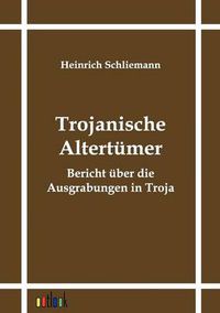 Cover image for Trojanische Altertumer