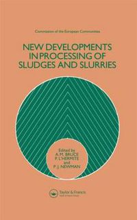 Cover image for New Developments in Processing of Sludges and Slurries