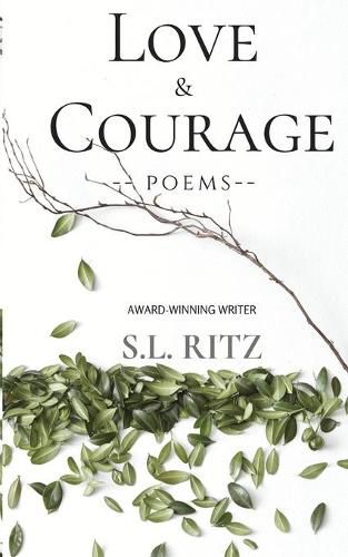 Cover image for Love and Courage: Poetry & Prose