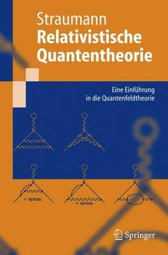 Cover image for Relativistische Quantentheorie: Eine Einfuhrung in Die Quantenfeldtheorie