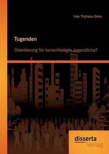 Cover image for Tugenden: Orientierung fur benachteiligte Jugendliche?