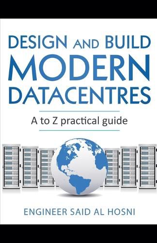 Cover image for Design and Build Modern Datacentres, A to Z practical guide