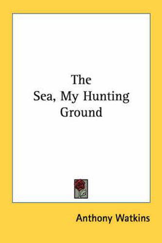 The Sea, My Hunting Ground