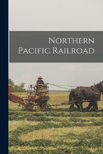 Cover image for Northern Pacific Railroad