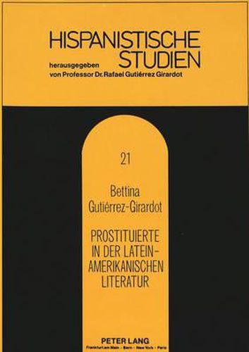 Cover image for Prostituierte in Der Lateinamerikanischen Literatur: Das Bild Der Prostituierten in Der Lateinamerikanischen Literatur Der Jahrhundertwende