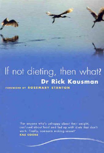 Cover image for If Not Dieting, Then What?