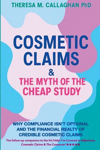 Cover image for Cosmetic Claims & The Myth of the Cheap Study